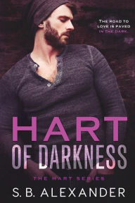 Title: Hart of Darkness, Author: S.B. Alexander