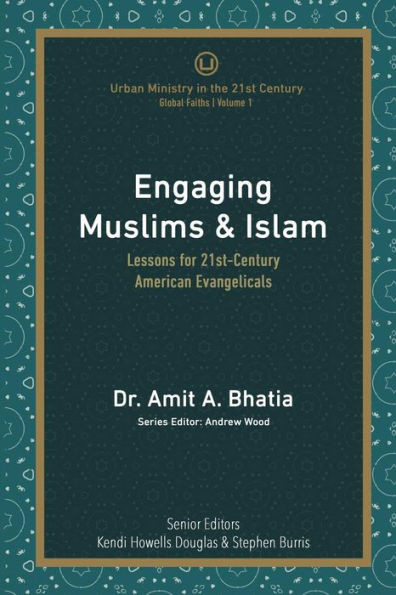 Engaging Muslims & Islam: Lessons for 21st-Century American Evangelicals