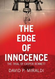 Title: The Edge of Innocence: The Trial of Casper Bennett, Author: Jimmy Hawk & the Endless Party