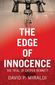 Title: The Edge of Innocence: The Trial of Casper Bennett, Author: Jimmy Hawk & the Endless Party