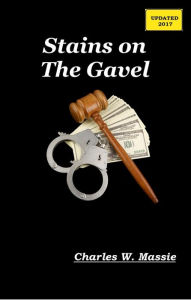 Title: Stains on The Gavel, Author: Charles W. Massie