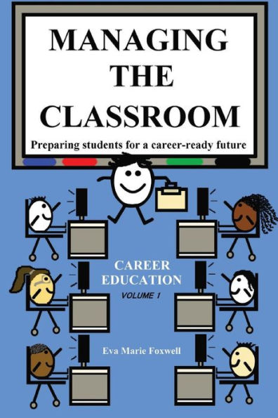 Managing the Classroom: Preparing students for a career-ready future