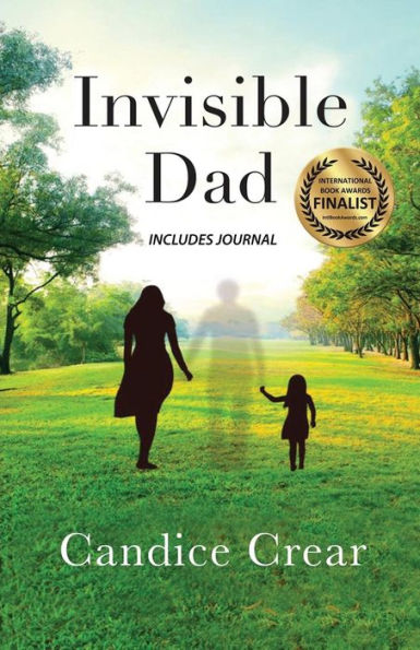 Invisible Dad: How to Heal as a Fatherless Daughter