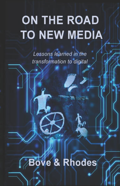 On the Road to New Media: Lessons learned in the transformation to digital