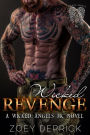 Wicked Revenge: A Wicked Angels MC Novel