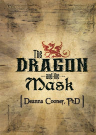 Title: Dragon and Mask, Author: Deanna Cooner
