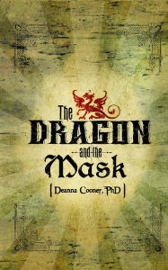 Title: Dragon and Mask, Author: Deanna Cooner