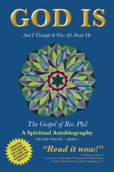 God Is: And I Thought It Was All about Me - The Gospel of Rev. Phil