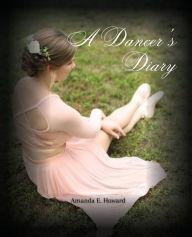 Title: A Dancer's Diary, Author: Amanda Howard