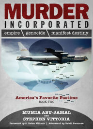 Title: Murder Incorporated - America's Favorite Pastime: Book Two, Author: Mumia Abu-Jamal