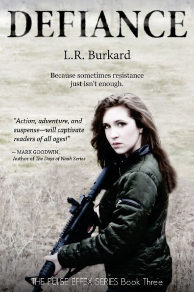 Defiance: A Post-Apocalyptic YA Tale of Survival