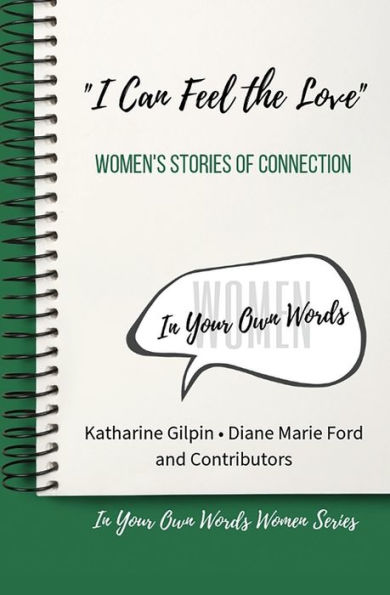 "I Can Feel the Love": Women's Stories of Connection