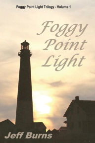 Title: Foggy Point Light, Author: Jeff Burns