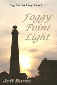 Title: Foggy Point Light, Author: Jeff Burns