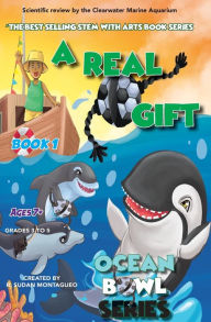 Title: A Real Gift: Ocean Bowl: The Beautiful Game in the Sea, Author: Roman Sudan Montagueo