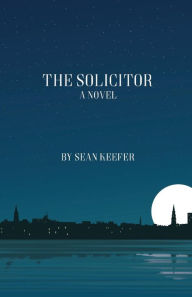 Title: The Solicitor, Author: Sean Keefer