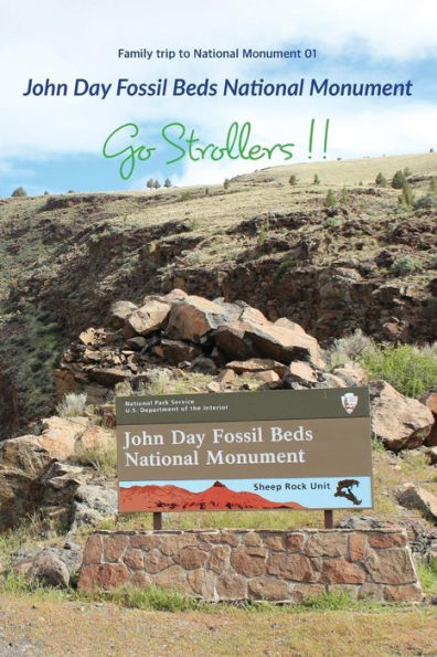 Go Strollers !!: Family Trip to National Monument 01 - John Day Fossil Beds National Monument