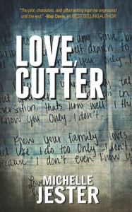 Title: Love, Cutter, Author: Michelle Jester