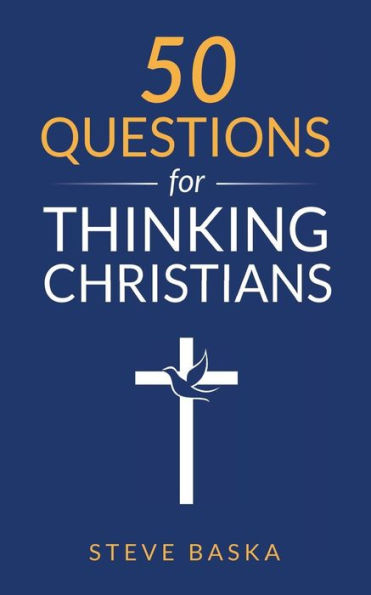 50 Questions for Thinking Christians