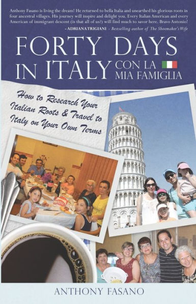 Forty Days in Italy Con La Mia Famiglia: How to Research Your Italian ...