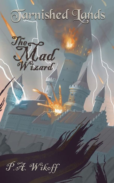 The Mad Wizard: A Tarnished Lands Story