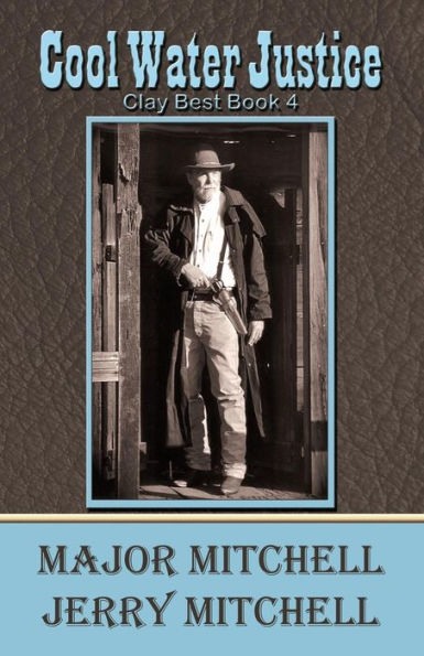 Cool Water Justice: Clay Best Book 4