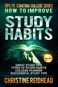 Title: How to Improve Study Habits, Author: Christine Reidhead