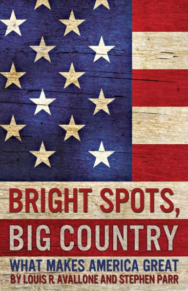 Bright Spots, Big Country: What Makes America Great