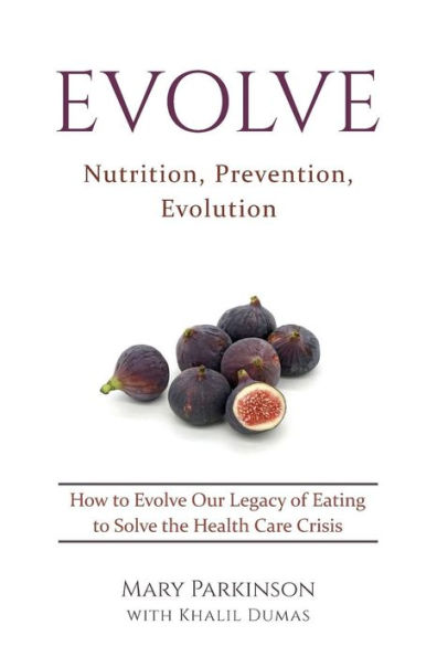 Evolve: Nutrition, Prevention, Evolution