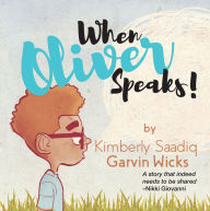 Title: When Oliver Speaks, Author: Kimberly Garvin