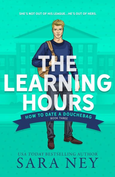 The Learning Hours (How to Date a Douchebag Series #3)