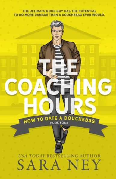 The Coaching Hours (How to Date a Douchebag Series #4)