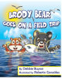 Brody Bear Goes on a Field Trip