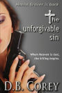 The Unforgivable Sin: When Heaven is lost, the killing begins.