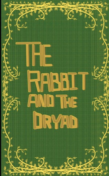 the Rabbit and Dryad