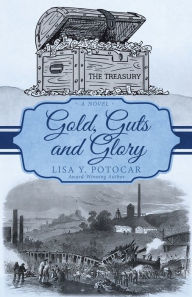 Title: Gold, Guts and Glory, Author: Lisa Y Potocar