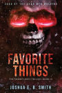 Saga of the Dead Men Walking - Favorite Things: The Snowflakes Trilogy: Book III