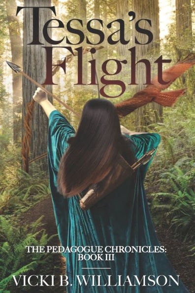 Tessa's Flight: The Pedagogue Chronicles, Book III