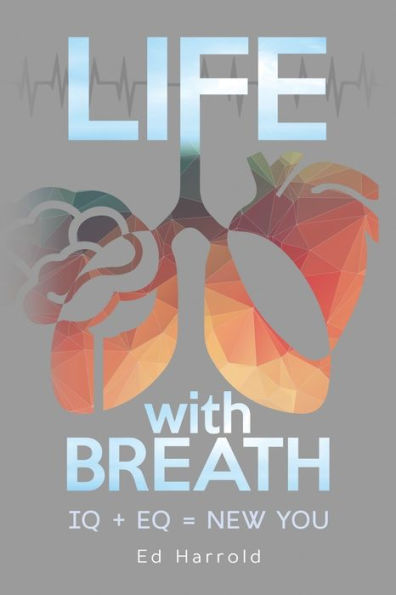 Life With Breath: IQ + Eq = New You