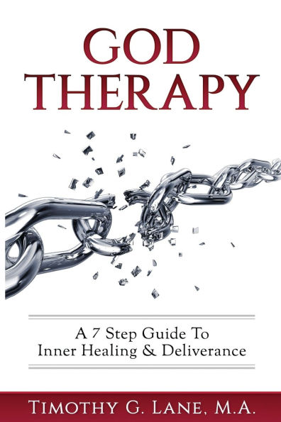 God Therapy: A 7 Step Guide to Inner Healing & Deliverance