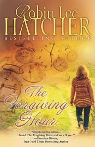 Ebook download free ebooks The Forgiving Hour in English by Robin Lee Hatcher, Robin Lee Hatcher 9780999091210