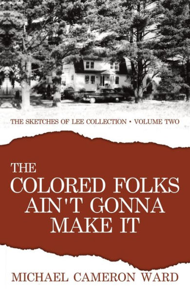 The Colored Folks Ain't Gonna Make It