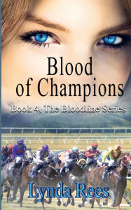 Title: Blood of Champions, Author: Lynda Rees