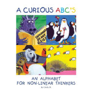 Title: A Curious ABC's: An alphabet for non-linear thinkers, Author: Cindy Mackey