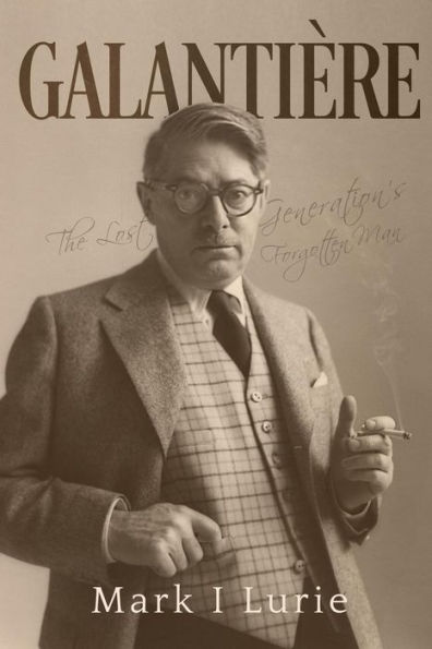 Galantière: The Lost Generation's Forgotten Man
