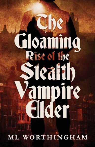 the Gloaming, Rise of Stealth Vampire Elder