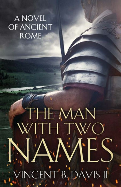 The Man With Two Names: A Novel of Ancient Rome