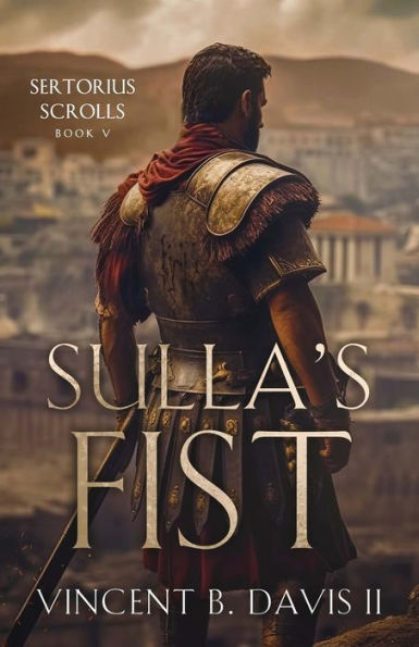 Sulla's Fist: A Novel of the Roman Legion