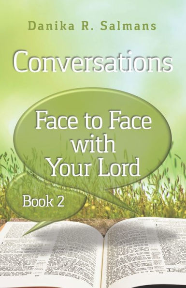 Conversations: Face to Face With Your Lord
