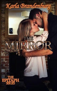 Title: The Mirror, Author: Karla Brandenburg